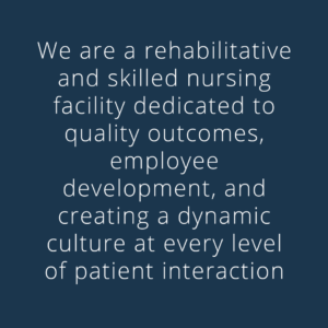 Cascadia Healthcare is a rehabilitative and skilled nursing facility dedicated to quality outcomes, employee development, and creating a dynamic culture at every level of patient interaction.